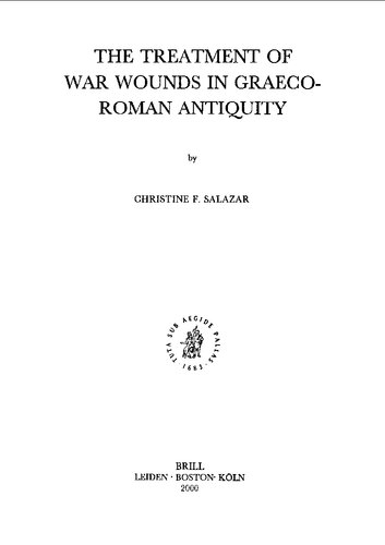 The Treatment of War Wounds in Graeco-Roman Antiquity