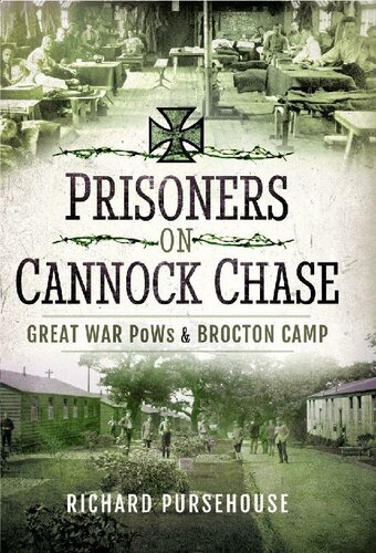 Prisoners on Cannock Chase: Great War PoWs and Brocton Camp