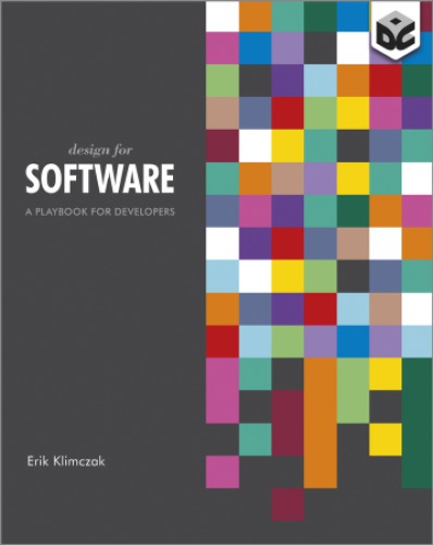 Design for Software: A Playbook for Developers