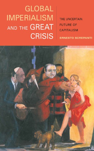 Global imperialism and the great crisis: the uncertain future of capitalism