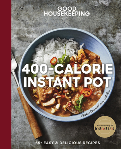 Good Housekeeping 400-calorie instant pot: 65+ easy & delicious recipes