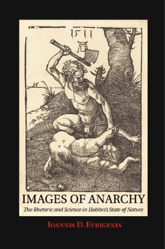 Images of anarchy: the rhetoric and science in Hobbes's state of nature