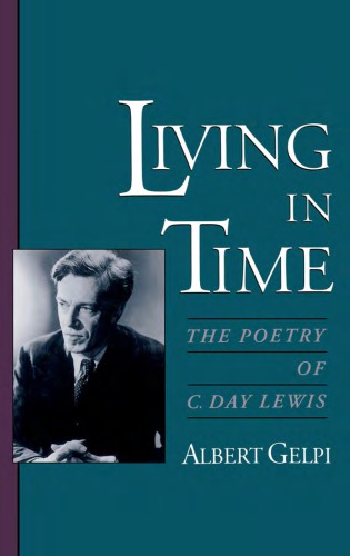 Living in time: the poetry of C. Day Lewis