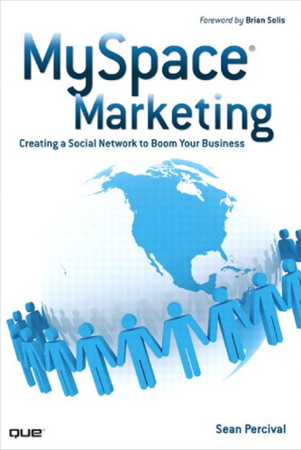Myspace marketing: creating o social network to boom your business