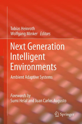 Next generation intelligent environments: ambient adaptive systems