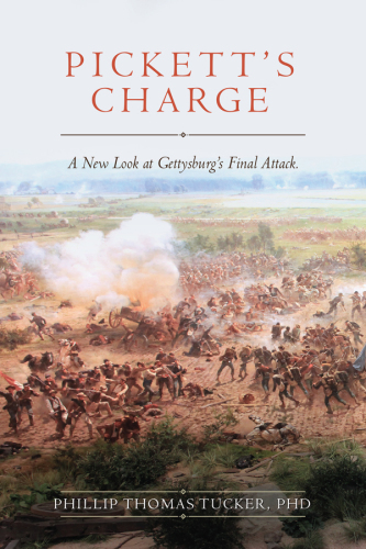 Pickett's charge: a new look at Gettysburg's final attack