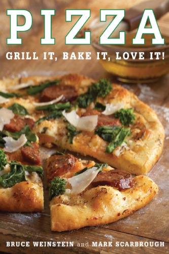 Pizza: grill it, bake it, love it!