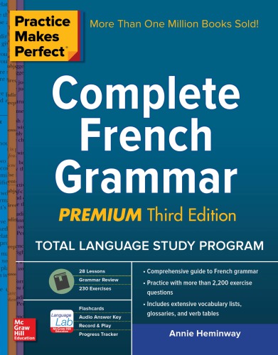 Practice Makes Perfect Complete French Grammar