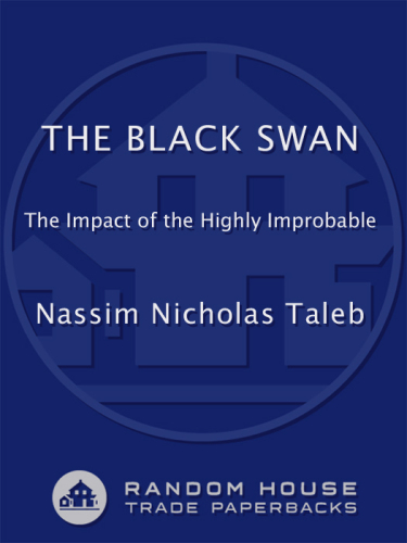 The black swan: the impact of the highly improbable
