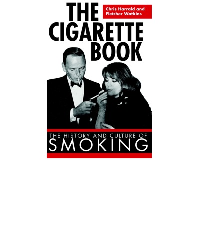 The cigarette book: the history and culture of smoking