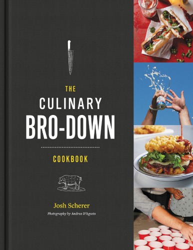 The culinary bro-down cookbook