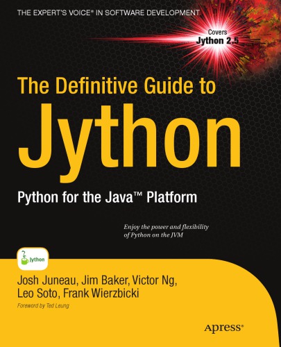 The definitive guide to Jython Python for the Java platform. - Description based on print version record. - ''Covers Jython 2.5''--Cover. - Includes index