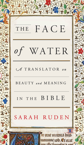 The face of water: a translator on beauty and meaning in the Bible