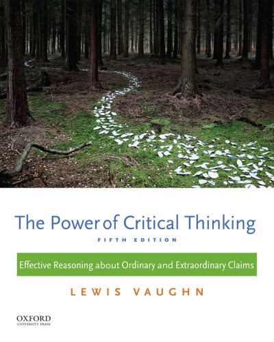 The power of critical thinking: effective reasoning about ordinary and extraordinary claims