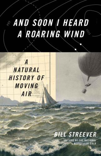 And soon I heard a roaring wind: a natural history of moving air