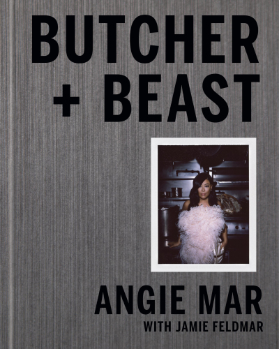 Butcher + beast: mastering the art of meat: recipes + stories from the Beatrice Inn
