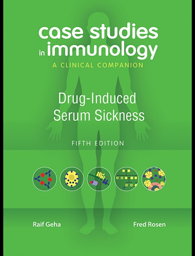 Case studies in immunology: a clinical companion: drug-induced serum sickness