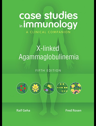 Case studies in immunology: a clinical companion: X-linked Agammaglobulinemia