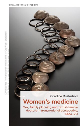 Women's Medicine: Family Planning and British Female Doctors in Transnational Perspective, 1920-70