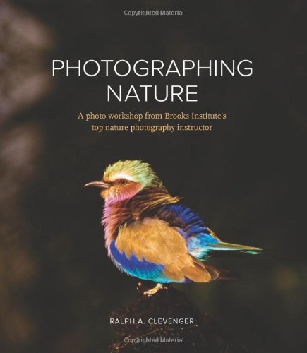 Photographing Nature: A Photo Workshop from Brooks Institute’s Top Nature Photography Instructor