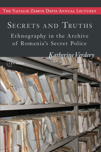 Secrets and truths: ethnography in the archive of romanian's secret police