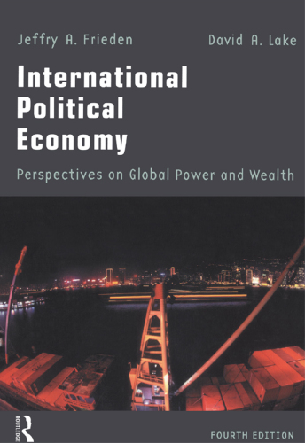 International Political Economy: Perspectives on Global Power and Wealth