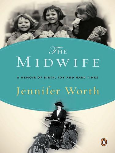 The midwife: a memoir of birth, joy, and hard times
