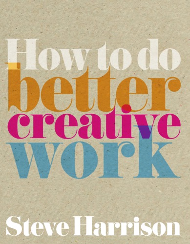 How to do better creative work