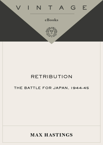 Retribution: the battle for Japan, 1944-45
