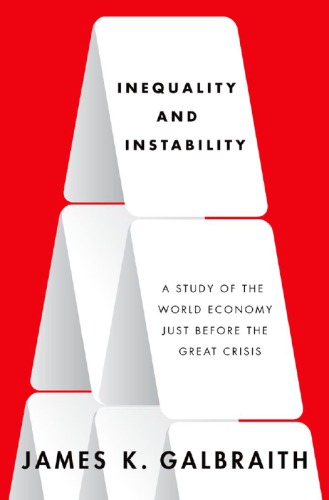 Inequality and instability: a study of the world economy just before the Great Crisis