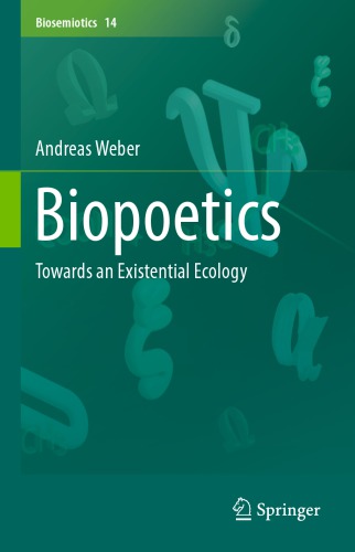 Biopoetics: towards a existential ecology