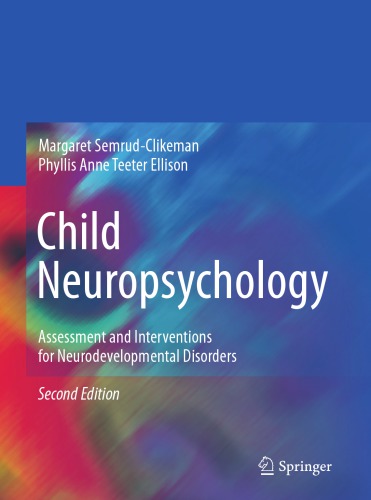 Child Neuropsychology Assessment and Interventions for Neurodevelopmental Disorders, 2nd Edition