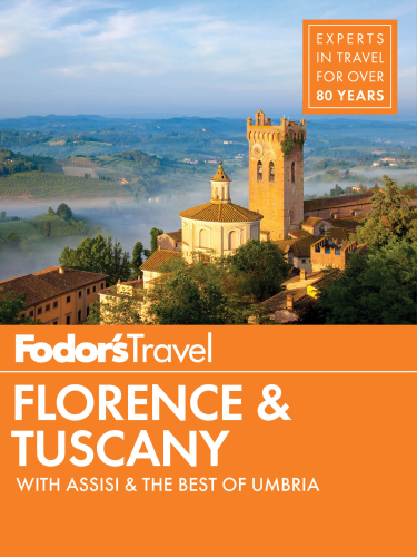 Fodor's florence & tuscany: with assisi & the best of umbria