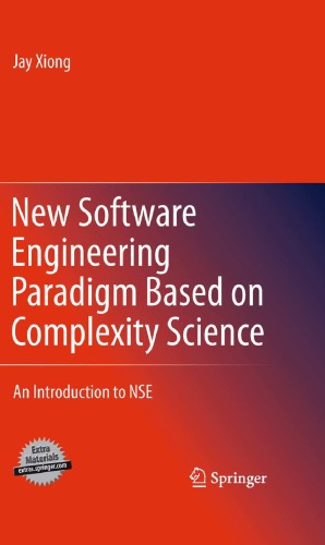 New Software Engineering Paradigm Based on Complexity Science: an Introduction to NSE