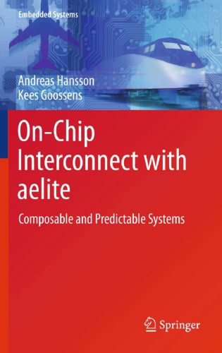 On-Chip Interconnect with aelite Composable and Predictable Systems