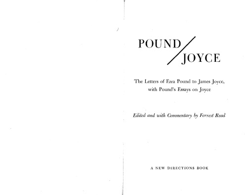 Pound/Joyce: the letters of Ezra Pound to James Joyce, with Pound's essays on Joyce