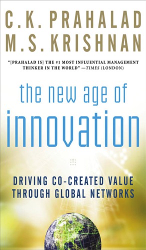 The new age of innovation: driving cocreated value through global networks