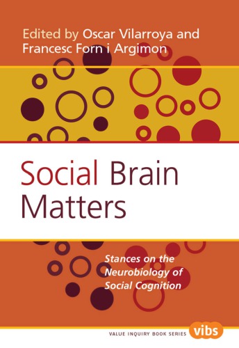 Social brain matters: stances on the neurobiology of social cognition