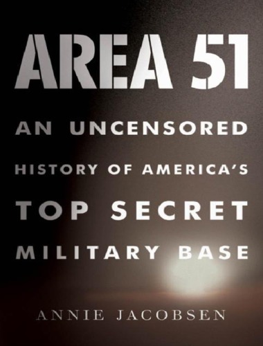 Area 51: an uncensored history of America's top secret military base