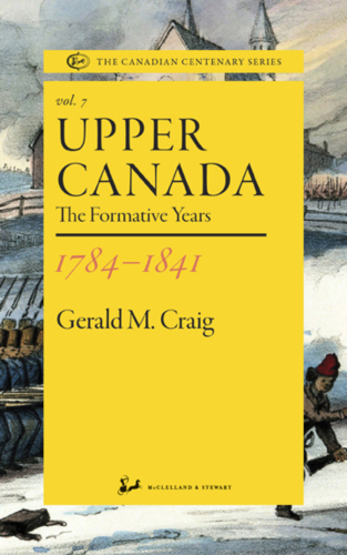 Upper canada 1784-1841: The Formative Years