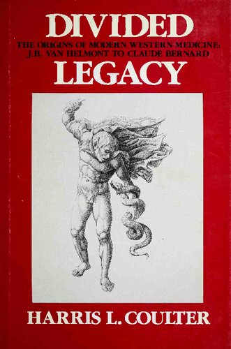Divided Legacy A History of the Schism in Medical Thought
