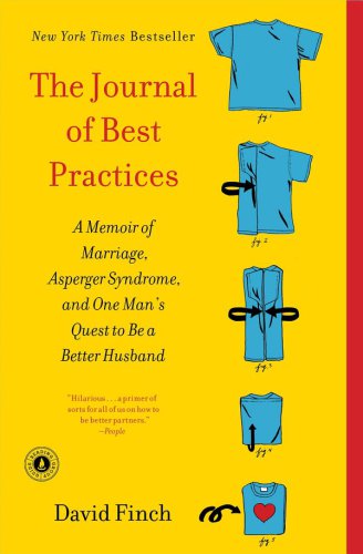 The journal of best practices: a memoir of marriage, Asperger syndrome, and one man's quest to be a better husband