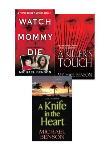 Michael Benson's True Crime Bundle: Watch Mommy Die, A Killer's Touch & A Knife In The Heart