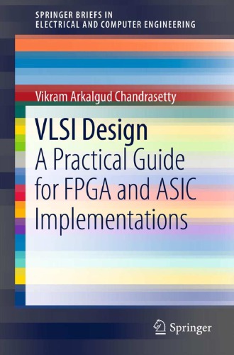 VLSI Design: a Practical Guide for FPGA and ASIC Implementations