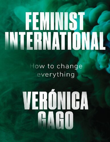 Feminist International: How to Change Everything