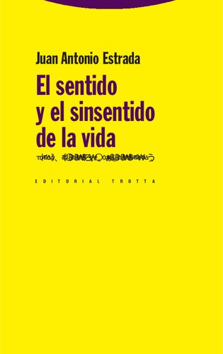 El sentido y el sinsentido de la vida: preguntas a la filosofía y a la religión