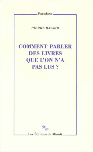 Comment parler des livres que l'on n'a pas lus ?