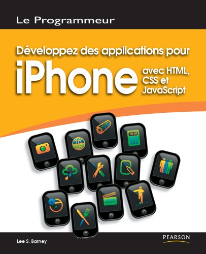 Développez des applications pour l'iPhone: avec HTML, CSS et JavaScript