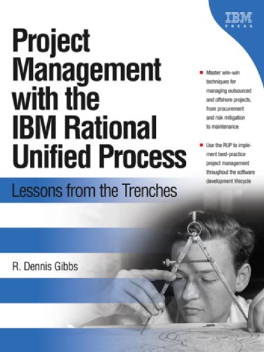 Project management with the IBM Rational Unified Process: lessons from the trenches
