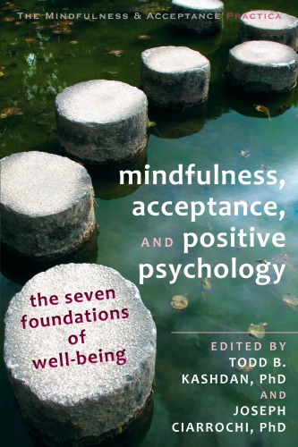 Mindfulness, acceptance, and positive psychology: the seven foundations of well-being